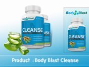 Body Blast Cleanse Review – Do Not Buy It Until Read This Review! Body Blast Cleanse Review