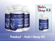 Nutri Sleep RX Review – Get Rid of Sleeping Disorder. Nutri Sleep RX