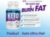 Keto Ultra Diet Review- Is It Effective for Weight Loss? Keto Ultra Diet