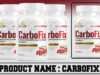Carbofix Review – Does It Really Work or Scam & Is It Safe? CarboFix Review