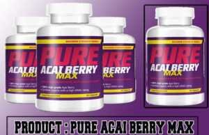 Pure Acai Berry Max Review – The Lethal Weapon for Weight Loss. PURE ACAI BERRY MAX Review