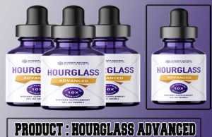 Hourglass Advanced Review – A Natural Solution of Weight Loss. Hourglass Advanced Review