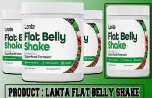 Lanta Flat Belly Shake Review – Does It Really Work or Scam? Lanta Flat Belly Shake Review
