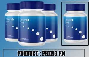 PhenQ PM Review – (Scam or Legit) Is It Worth For You? PhenQ PM Review