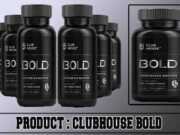 Clubhouse Bold Review – Does This Bold Formula Really Work? Clubhouse Bold Review