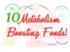10 Best Metabolism Boosting Foods to Boost Your Metabolism Metabolism Boosting Food