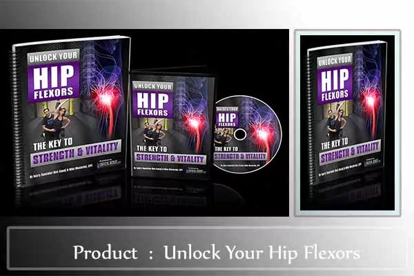 unlock your hip flexors review unlock your hip flexors review