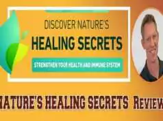 Nature’s Healing Secrets Review – Untold Secret of a Better Health. Nature’s Healing Secrets Review