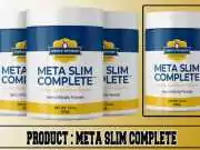 Meta Slim Complete Review – Ingredients & Side Effects Revealed! Meta Slim Complete Review