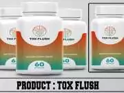 Tox Flush Review – Ingredients, Benefits & Side Effects Revealed! Tox Flush Review
