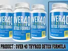 Over 40 Thyroid Detox Formula Review – 9 Things You Need to Know. Over 40 Thyroid Detox Formula Review