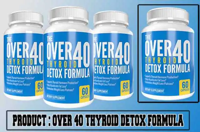 Over 40 Thyroid Detox Formula Review Over 40 Thyroid Detox Formula Review