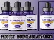 Hourglass Advanced Review – A Natural Solution of Weight Loss. Hourglass Advanced Review