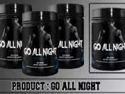 Go All Night Formula Review – 9 Things You Need to Know. Go All Night Formula Review