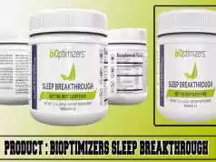Bioptimizers Sleep Breakthrough Review – Does It Really Work? Bioptimizers Sleep Breakthrough Review