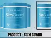 Slim Sciences Slim Guard Review – Does It Really Work or Scam? Slim Guard Review